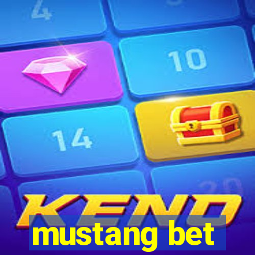 mustang bet